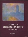 BAZIN, Germain. - EPOQUE IMPRESSIONNISTE. BAZIN, Germain. - EPOQUE IMPRESSIONNISTE.
