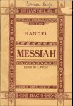 Handel, George Frideric .. Composed in the Year 1741 edited bij Ebenezer Prout - The Messiah  .. A Sacred Oratorio