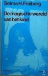 Selma H. Fraiberg - De magische wereld van het kind