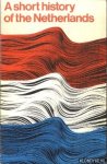 Schöffer, Ivo - A short history of the Netherlands