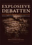  - Explosieve debatten kritische tradities in Nederlandse en Engelse tijdschriften 1750-1940