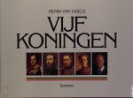 Henri van Daele - Vijf koningen