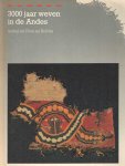 Brommer, B. - 3000 jaar weven in de Andes. Textiel uit Peru en Bolivia