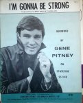 Pitney, Gene: - I`m gonna be strong