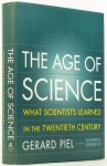 PIEL, G. - The age of science. What scientists learned in the twentieth century. With illustrations by Peter Bradford.