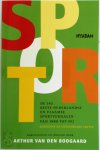 Arthur van den Boogaard - Sport de beste 142 Nederlandse en Vlaamse sportverhalen van 1880 tot nu