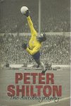 Shilton, Peter - Peter Shilton -The Autobiography Shilton, Peter - Peter Shilton -The Autobiography