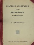 H.P. Bremmer - Delftsch aardewerk in het Rijksmuseum te Amsterdam 97 lichtdrukken