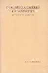 H.G. Schermers - Gespecialiseerde organisaties; hun bouw en inrichting. Diss.