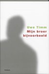 Uwe Timm - Mijn broer bijvoorbeeld