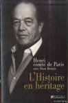 Comte de Paris, Henri & Tessa Destais - L'histoire en héritage
