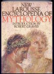 GRAVES, ROBERT (introduction) - New Larousse Encyclopedia of Mythology