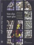 Noordegraaf, Leo. - Van Vlas naar Glas: Aspecten van de sociale en economische geschiedenis van Nederland.