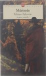Prosper Mérimée Jean Balsamo - Le livre de poche, 13888 : Classique: Mateo Falcone et autres nouvelles de Mosaïque