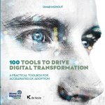 Omar Mohout - 100 tools to drive digital transformation Omar Mohout - 100 tools to drive digital transformation