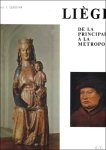 LEJEUNE, Jean. - Liege: de la principaute a la metropole.
