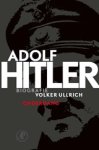 Volker Ullrich - Adolf Hitler. Ondergang 2 De jaren van ondergang 1939-1945