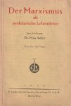 Adler, Max - Der Marxismus als proletarische Lebenslehre