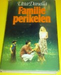 Danella, Utta - Familie perikelen