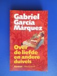 García Márquez, Gabriel - Over de liefde en andere duivels