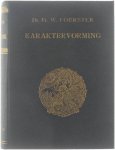 Foerster W. Fr. - Karaktervorming: Een boek voor ouders, onderwijzers en geestelijken