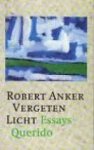 Anker, Robert - Vergeten licht