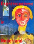 Boyens, P. en Boyens, J. - Expressionisme in Nederland 1910-1930