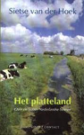 Hoek, S. van der - Het platteland / over de laatste Nederlandse boeren