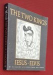 jacobs, a.j.; white, eric - two kings, the: jesus * elvis jacobs, a.j.; white, eric - two kings, the: jesus * elvis