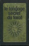 Simon, Sylvie / Picard, Marcel - Le langage secret du tarot Simon, Sylvie / Picard, Marcel - Le langage secret du tarot