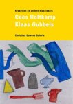 GUBBELS -  Holtkamp, Cees: - Cees Holtkamp & Klaas Gubbels. Kroketten en andere klassiekers.