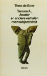 BOER, T. DE - Tamara A., Awater en andere verhalen over subjectiviteit.