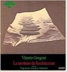Gregotti, Vittorio - Le territoire de l'architecture suivi de Vingt-quatre projets et réalisations