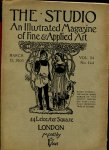  - THE STUDIO  - An illustrated Magazine of Fine & Applied Art volume 34 (no144) & volume 38 (no160)