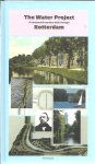 HOOIJMEIJER, Fransje & Mariëtte KAMPHUIS - The Water Project. A nineteenth-century walk through Rotterdam.