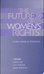 Joanna Kerr, Ellen Sprenger, Alison Symington - The Future of Women's Rights