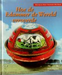 Marc Argeloo - Hoe de edammer de wereld veroverde De geschiedenis van een rond kaasje