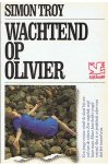 Troy, Simon - Wachtend op Olivier