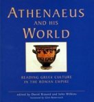  - Athenaeus and his World