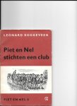 Roggeveen, Leonard - Piet en Nel stichten een club