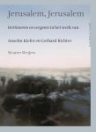 Wouter Weijers 141624 - Jerusalem, Jerusalem herinneren en vergeten in het werk van Anselm Kiefer en Gerhard Richter