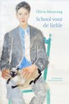 Olivia Manning - (1) School Voor De Liefde