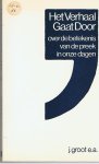 Groot, J. e.a. - Het verhaal gaat door - over de betekenis van de preek in onze dagen