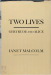 Janet Malcolm - Two Lives - Gertrude and Alice