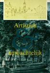 Eerden, P.C. van der, en 5 anderen - Artistiek en Ambachtelijk / Architectuur, kunsten en nijverheid in Alkmaar 14e-20e eeuw