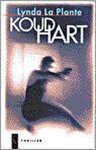 Lynda la Plante - KOUD HART