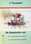 Toussaint, J - De sleepboten van N.V. Stoomsleepdienst Maas en Mars