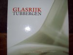 Jos van Beem e.a. - "Glasrijk Tubbergen"  Jubileumboek Kunstcatalogus 2006  + Glasrijk Tubbergen 2007