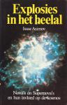 Asimov, Isaac - Explosies in het heelal - Nova's en supernova's en hun invloed op de kosmos