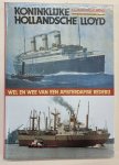MÜNCHING, L.L. VON. - Koninklijke Hollandsche Lloyd. Wel en wee van een Amsterdamse rederij.  De N.V. Zuid Amerika Lijn, de N.V. Koninklijke Hollandsche Lloyd.